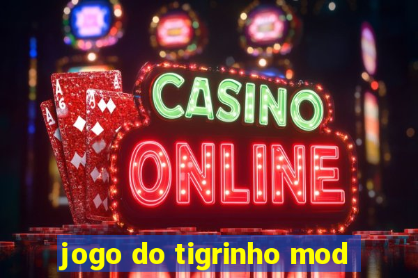 jogo do tigrinho mod