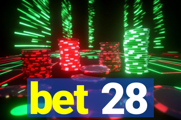 bet 28