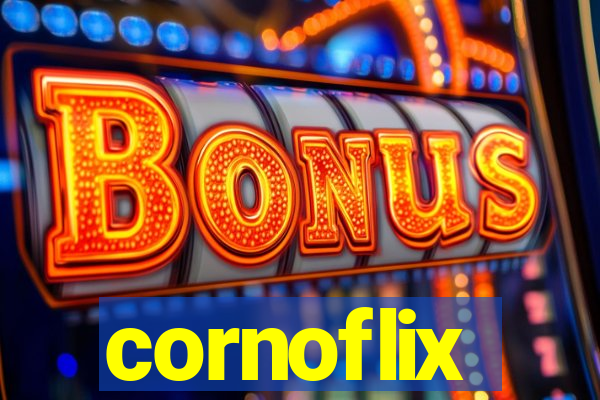 cornoflix