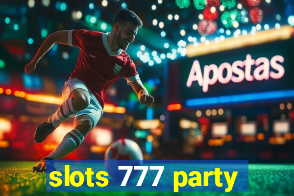 slots 777 party