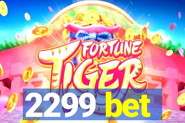 2299 bet