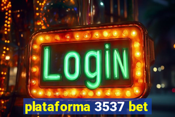 plataforma 3537 bet