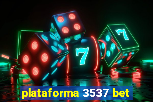 plataforma 3537 bet