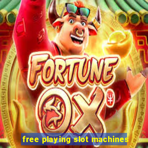 free playing slot machines