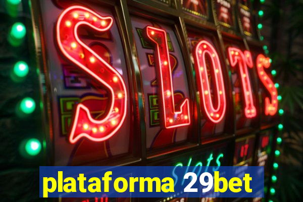 plataforma 29bet