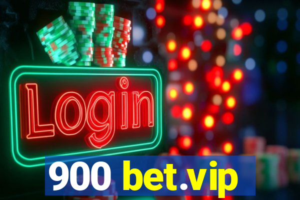 900 bet.vip