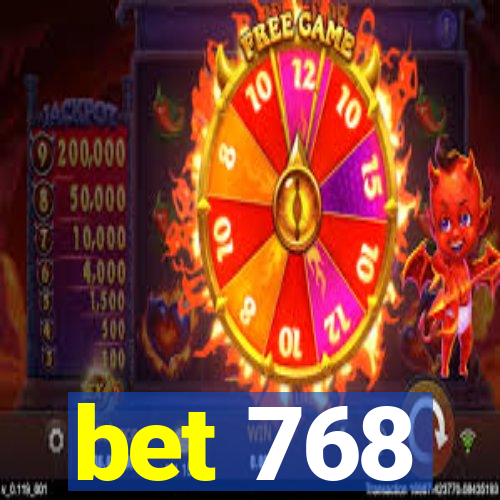 bet 768