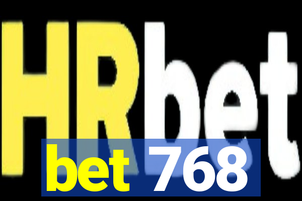 bet 768