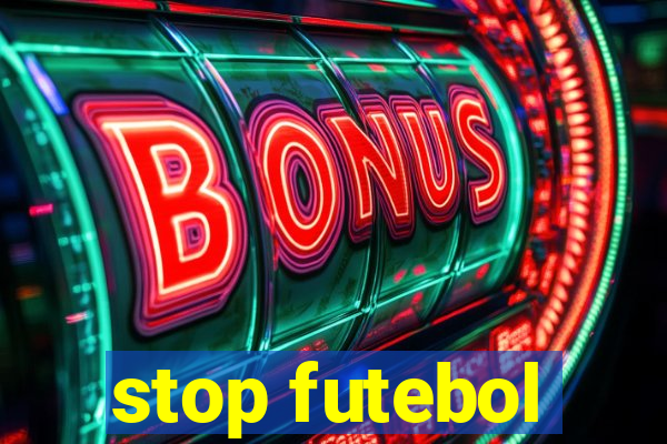 stop futebol