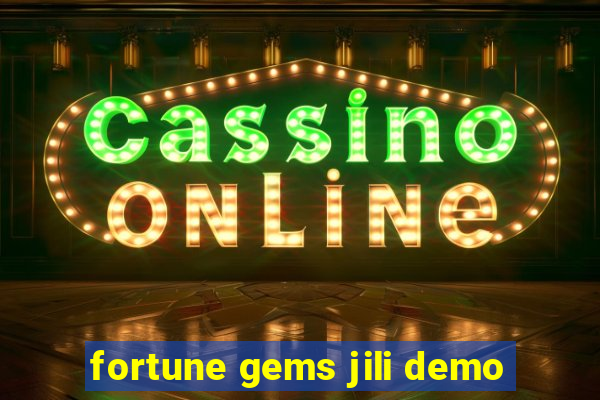 fortune gems jili demo