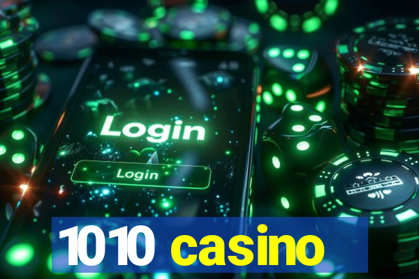 1010 casino