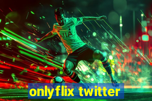 onlyflix twitter