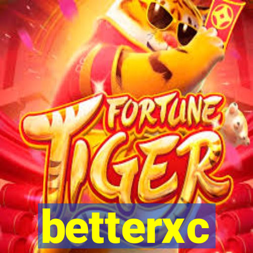 betterxc