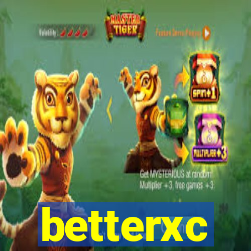 betterxc