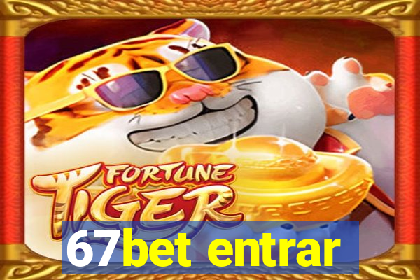 67bet entrar