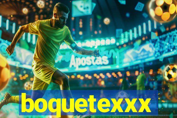 boquetexxx