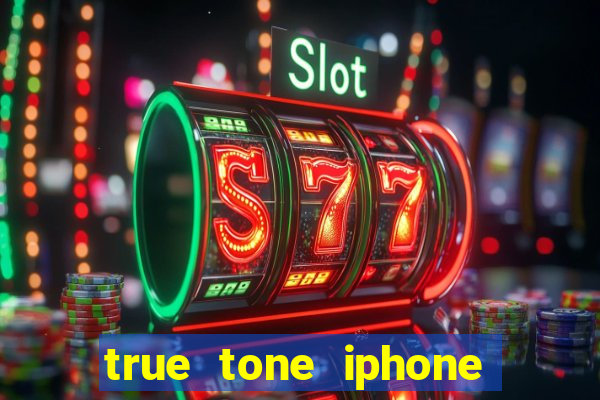 true tone iphone economiza energia