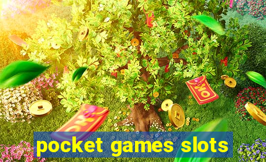 pocket games slots