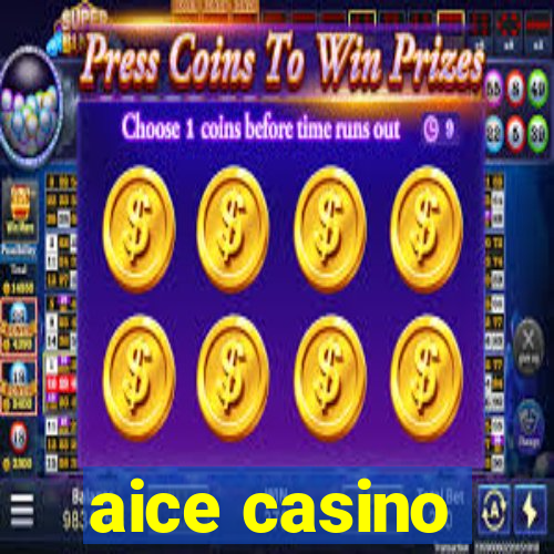 aice casino