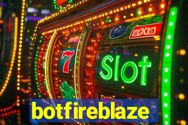 botfireblaze