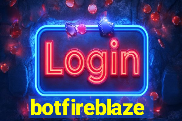 botfireblaze