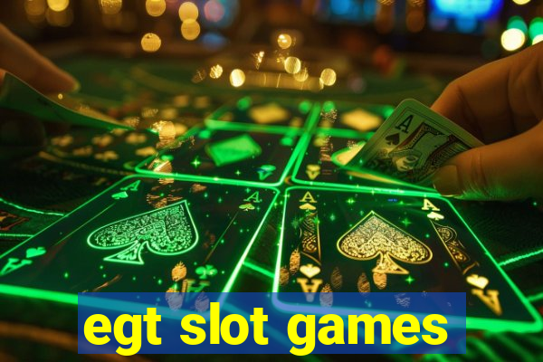 egt slot games