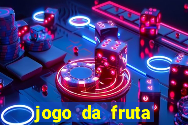 jogo da fruta aposta 1 real