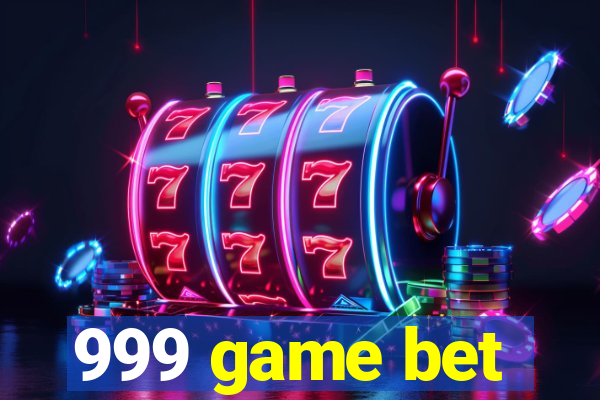 999 game bet