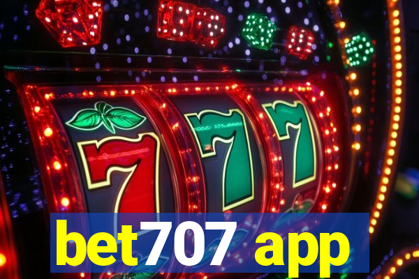 bet707 app