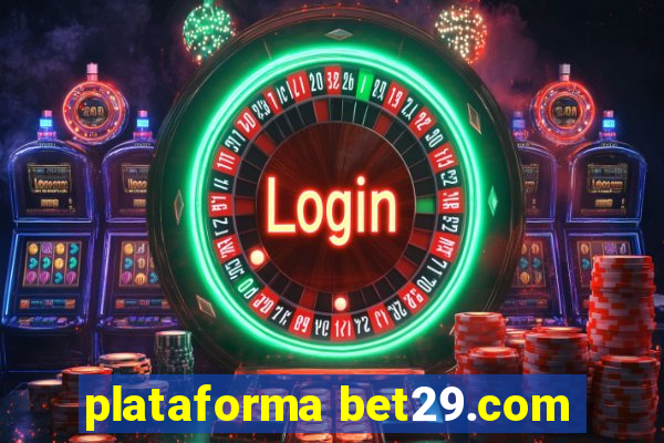 plataforma bet29.com