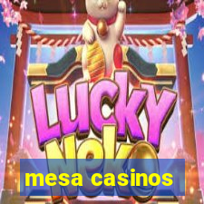 mesa casinos