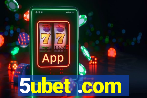 5ubet .com