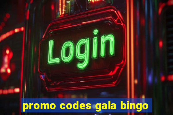 promo codes gala bingo