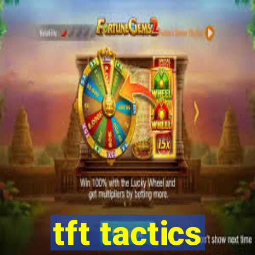 tft tactics