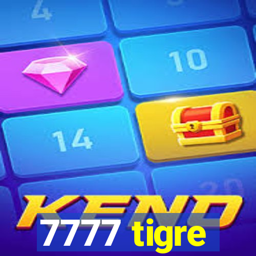 7777 tigre