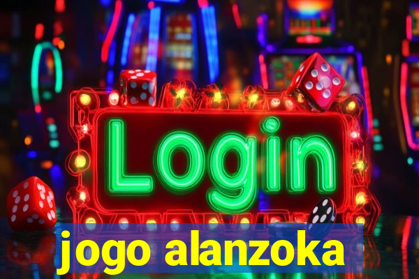 jogo alanzoka