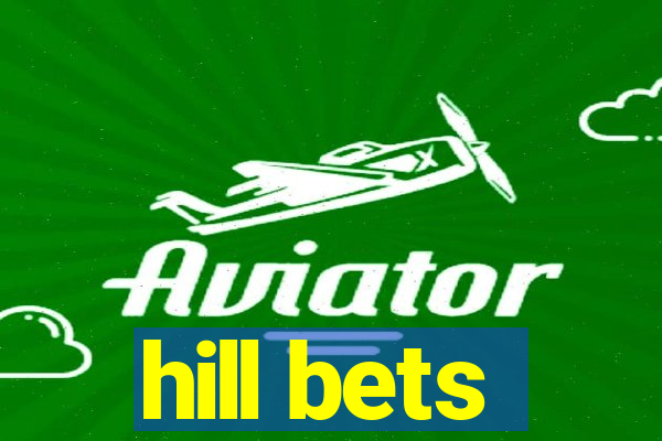 hill bets