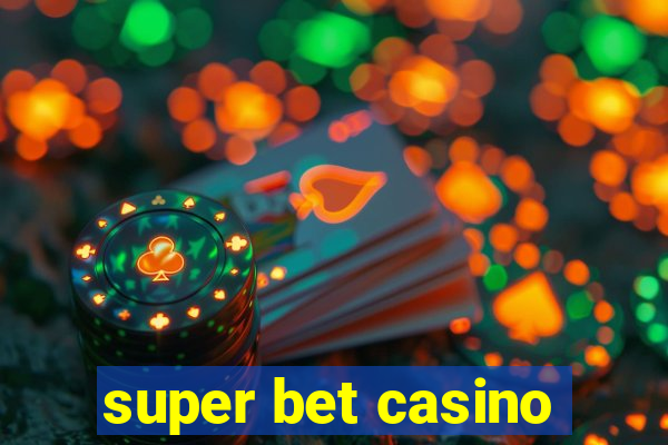 super bet casino