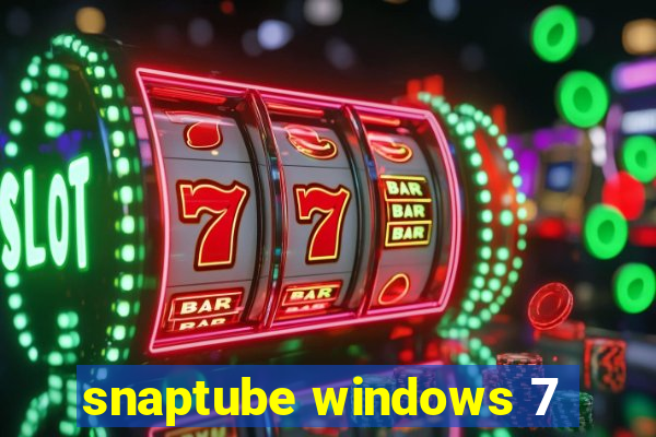 snaptube windows 7