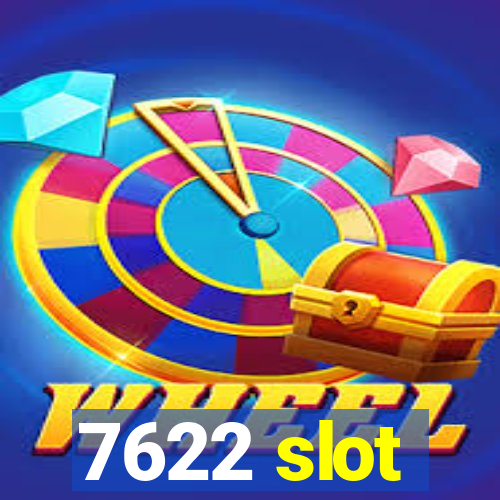 7622 slot