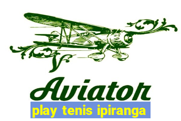 play tenis ipiranga