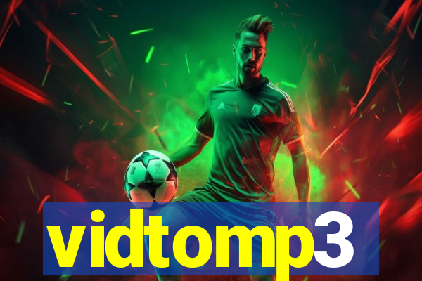 vidtomp3