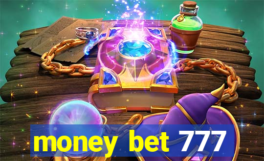 money bet 777