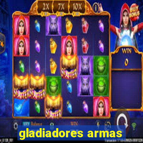 gladiadores armas