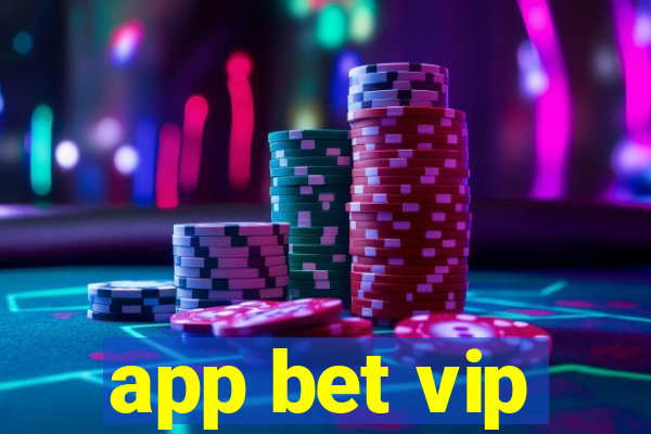 app bet vip