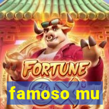 famoso mu