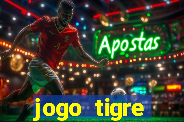 jogo tigre plataforma nova