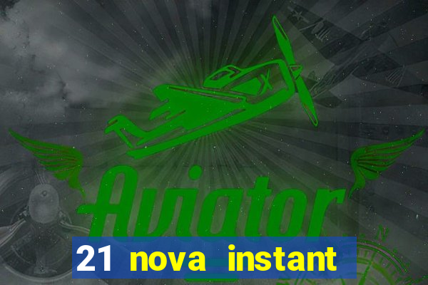 21 nova instant play casino