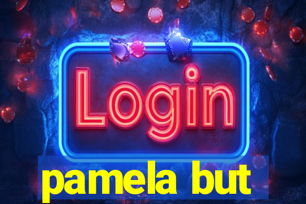 pamela but