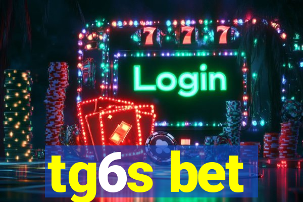 tg6s bet